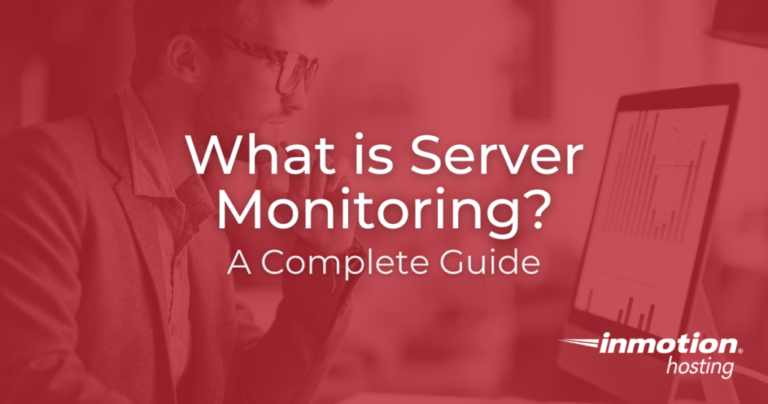 What is Server Monitoring? A Complete Guide for Business Owners and Developers