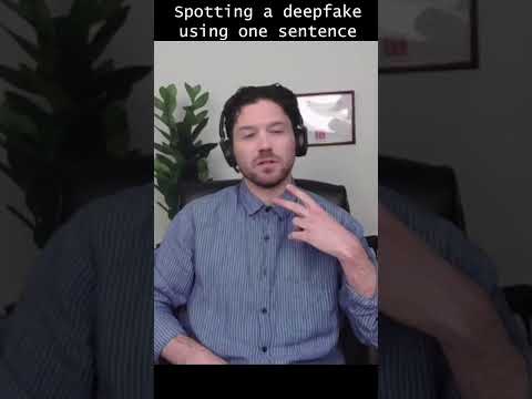 How to spot a deepfake using one sentence