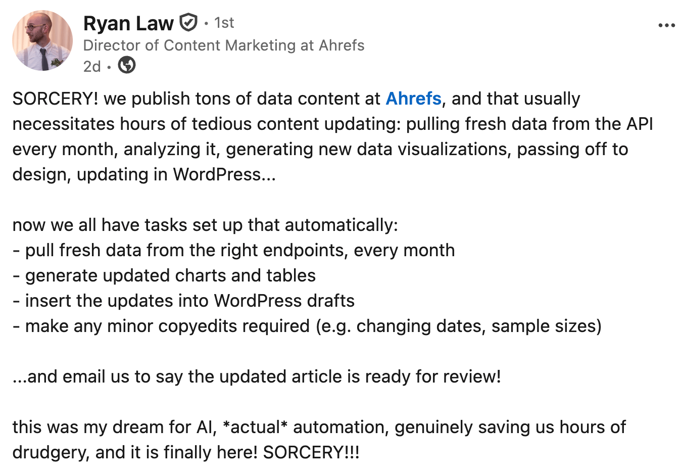 A LinkedIn post from Ryan Law, Director of Content Marketing at Ahrefs, describing how his team now automatically pulls data, generates charts and tables, updates WordPress drafts, and emails him, ending with 